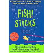 Fish! Sticks with DVD A Remarkable Way to Adapt to Changing Times and Keep Your Work Fresh,9780786888832 Fish! Sticks with DVD A Remarkable Way to Adapt to Changing Times and Keep Your Work Fresh,9780786888832