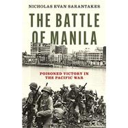 The Battle of Manila Poisoned Victory in the Pacific War,9780199948857 The Battle of Manila Poisoned Victory in the Pacific War,9780199948857