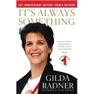 It's Always Something Twentieth Anniversary Edition,9781439148860 It's Always Something Twentieth Anniversary Edition,9781439148860