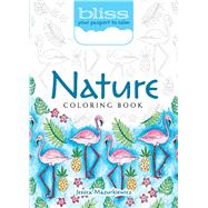 BLISS Nature Coloring Book Your Passport to Calm,9780486818863 BLISS Nature Coloring Book Your Passport to Calm,9780486818863