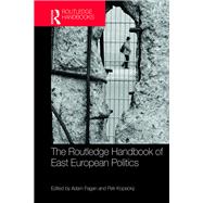 The Routledge Handbook of East European Politics,9781317418863 The Routledge Handbook of East European Politics,9781317418863