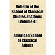 Bulletin of the School of Classical Studies at Athens,9781154498875 Bulletin of the School of Classical Studies at Athens,9781154498875