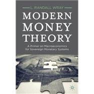 Modern Money Theory A Primer on Macroeconomics for Sovereign Monetary Systems,9780230368880 Modern Money Theory A Primer on Macroeconomics for Sovereign Monetary Systems,9780230368880