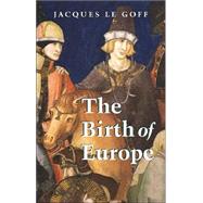 The Birth of Europe,9780631228882 The Birth of Europe,9780631228882