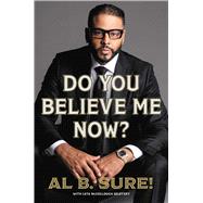 Do You Believe Me Now?,9781668208885 Do You Believe Me Now?,9781668208885