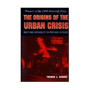 The Origins of the Urban Crisis,9780691058887 The Origins of the Urban Crisis,9780691058887