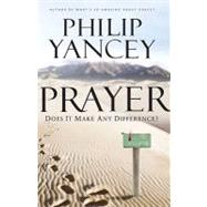 Prayer : Does It Make Any Difference?,9780310328889 Prayer : Does It Make Any Difference?,9780310328889