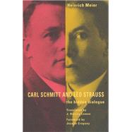 Carl Schmitt and Leo Strauss: The Hidden Dialogue,9780226518893 Carl Schmitt and Leo Strauss: The Hidden Dialogue,9780226518893