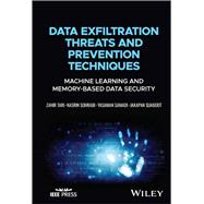 Data Exfiltration Threats and Prevention Techniques,9781119898900 Data Exfiltration Threats and Prevention Techniques,9781119898900