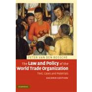 The Law and Policy of the World Trade Organization: Text, Cases and Materials,9780521898904 The Law and Policy of the World Trade Organization: Text, Cases and Materials,9780521898904