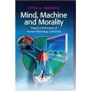 Mind, Machine and Morality,9781315248905 Mind, Machine and Morality,9781315248905