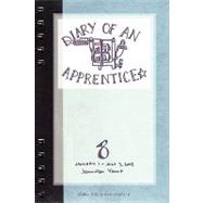 Diary of an Apprentice 8 January 1 - July 3, 2008,9780615248912 Diary of an Apprentice 8 January 1 - July 3, 2008,9780615248912