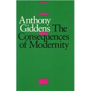 The Consequences of Modernity,9780804718912 The Consequences of Modernity,9780804718912