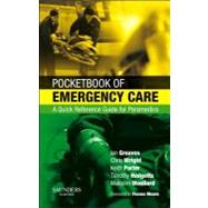 Pocketbook of Emergency Care : A Quick Reference Guide for Paramedics,9780702028915 Pocketbook of Emergency Care : A Quick Reference Guide for Paramedics,9780702028915