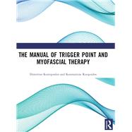 The Manual of Trigger Point and Myofascial Therapy,9781040138915 The Manual of Trigger Point and Myofascial Therapy,9781040138915