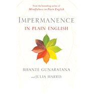 Impermanence in Plain English,9781614298915 Impermanence in Plain English,9781614298915