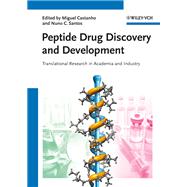 Peptide Drug Discovery and Development Translational Research in Academia and Industry,9783527328918 Peptide Drug Discovery and Development Translational Research in Academia and Industry,9783527328918