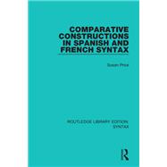 Comparative Constructions in Spanish and French Syntax,9781315518923 Comparative Constructions in Spanish and French Syntax,9781315518923