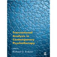 Transactional Analysis in Contemporary Psychotherapy,9780429908941 Transactional Analysis in Contemporary Psychotherapy,9780429908941