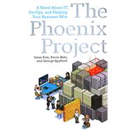 The Phoenix Project A Novel about IT, DevOps, and Helping Your Business Win,9781950508945 The Phoenix Project A Novel about IT, DevOps, and Helping Your Business Win,9781950508945