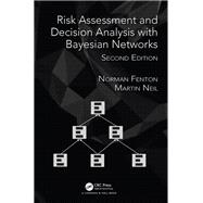 Risk Assessment and Decision Analysis with Bayesian Networks,9781351978958 Risk Assessment and Decision Analysis with Bayesian Networks,9781351978958