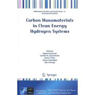 Carbon Nanomaterials in Clean Energy Hydrogen Systems,9781402088964 Carbon Nanomaterials in Clean Energy Hydrogen Systems,9781402088964