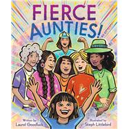 Fierce Aunties!,9781665948968 Fierce Aunties!,9781665948968