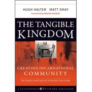 The Tangible Kingdom Creating Incarnational Community,9780470188972 The Tangible Kingdom Creating Incarnational Community,9780470188972