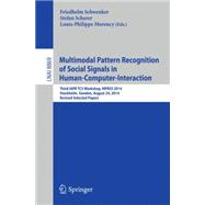 Multimodal Pattern Recognition of Social Signals in Human-computer-interaction,9783319148984 Multimodal Pattern Recognition of Social Signals in Human-computer-interaction,9783319148984