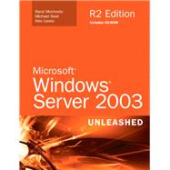 Microsoft Windows Server 2003 Unleashed (R2 Edition),9780672328985 Microsoft Windows Server 2003 Unleashed (R2 Edition),9780672328985