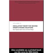 Oscillation Theory for Second Order Dynamic Equations,9780429219009 Oscillation Theory for Second Order Dynamic Equations,9780429219009