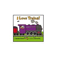 I Love Trains!,9780060289010 I Love Trains!,9780060289010