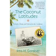 The Coconut Latitudes,9781631529016 The Coconut Latitudes,9781631529016