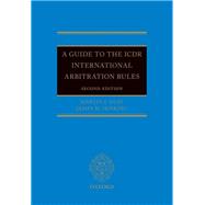 A Guide to the ICDR International Arbitration Rules,9780198729020 A Guide to the ICDR International Arbitration Rules,9780198729020