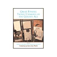 Great Fishing Tackle Catalogs of the Golden Age,9781558219021 Great Fishing Tackle Catalogs of the Golden Age,9781558219021