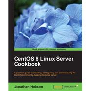 Centos 6 Linux Server Cookbook,9781849519021 Centos 6 Linux Server Cookbook,9781849519021