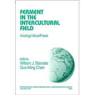 Ferment in the Intercultural Field : Axiology/Value/Praxis,9780761929031 Ferment in the Intercultural Field : Axiology/Value/Praxis,9780761929031