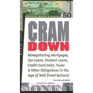 Cramdown: Renegotiating Mortgages, Car Loans, Student Loans, Credit Card Debt and Other Obligations in the Age of Wall Street Bailouts,9781563439049 Cramdown: Renegotiating Mortgages, Car Loans, Student Loans, Credit Card Debt and Other Obligations in the Age of Wall Street Bailouts,9781563439049