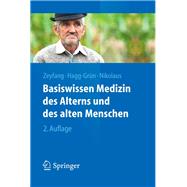 Basiswissen Medizin des Alterns und des alten Menschen,9783642289057 Basiswissen Medizin des Alterns und des alten Menschen,9783642289057