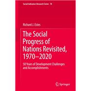 The Social Progress of Nations Revisited, 1970-2020,9783030159061 The Social Progress of Nations Revisited, 1970-2020,9783030159061