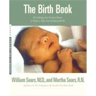 The Birth Book Everything You Need to Know to Have a Safe and Satisfying Birth,9780316779074 The Birth Book Everything You Need to Know to Have a Safe and Satisfying Birth,9780316779074