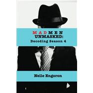 Mad Men Unmasked,9781475059083 Mad Men Unmasked,9781475059083