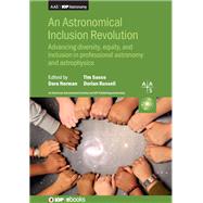 An Astronomical Inclusion Revolution,9780750349086 An Astronomical Inclusion Revolution,9780750349086