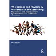 The Science and Physiology of Flexibility and Stretching,9781032709086 The Science and Physiology of Flexibility and Stretching,9781032709086
