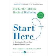 Start Here Master the Lifelong Habit of Wellbeing,9781501129087 Start Here Master the Lifelong Habit of Wellbeing,9781501129087