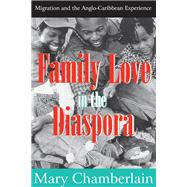 Family Love in the Diaspora,9781412809092 Family Love in the Diaspora,9781412809092