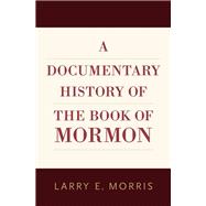 A Documentary History of the Book of Mormon,9780190699093 A Documentary History of the Book of Mormon,9780190699093