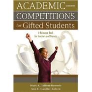 Academic Competitions for Gifted Students : A Resource Book for Teachers and Parents,9781412959100 Academic Competitions for Gifted Students : A Resource Book for Teachers and Parents,9781412959100