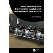 Heat Recovery with Commercial, Institutional, and Industrial Heat Pumps,9781032389103 Heat Recovery with Commercial, Institutional, and Industrial Heat Pumps,9781032389103