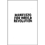 Manifesto for World Revolution,9781917159111 Manifesto for World Revolution,9781917159111